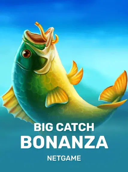 Big Catch bonanza